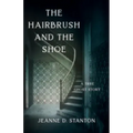 The Hairbrush and the Shoe: A True Ghost Story
