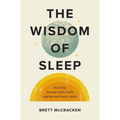 The Wisdom of Sleep: How Rest Reveals God's Truth and Revives Weary Souls