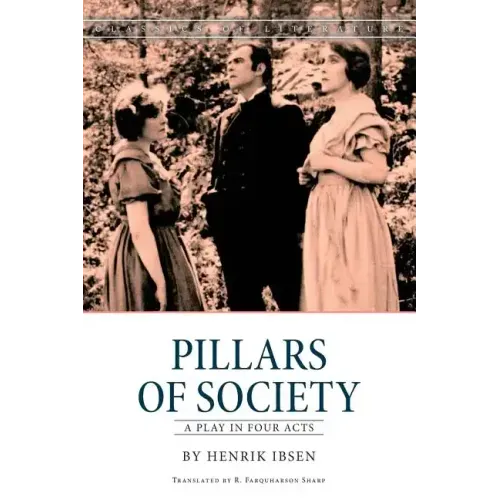 Pillars of Society: A play in four acts