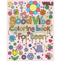 Good Vibes Coloring Book for Teen: An Adult Coloring Book with Fun, Easy, and Relaxing Coloring Pages