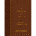 A Treasury of Prayer: The Best of E.M. Bounds