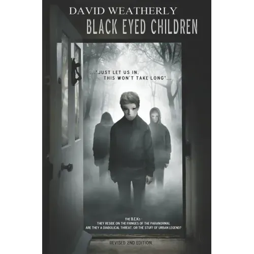 Black Eyed Children: Revised 2nd Edition
