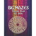 Big Mazes Puzzles Book For Adults: Tons of Challenge and Fun for your Brain Star - Double - Quad Level Mazes Books - Gift Idea For Birthday, Anniversa