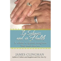 In Sickness and in Health: A Tribute to Spousal Caregivers, They need care too.