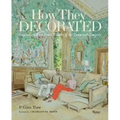 How They Decorated: Inspiration from Great Women of the Twentieth Century