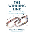 The Winning Link: A Proven Process to Define, Align, and Execute Strategy at Every Level