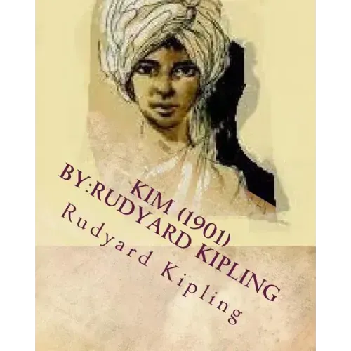 Kim (1901) by: Rudyard Kipling