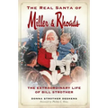 The Real Santa of Miller & Rhoads: The Extraordinary Life of Bill Strother