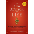 The New Advisor for Life: Become the Indispensable Financial Advisor to Affluent Families