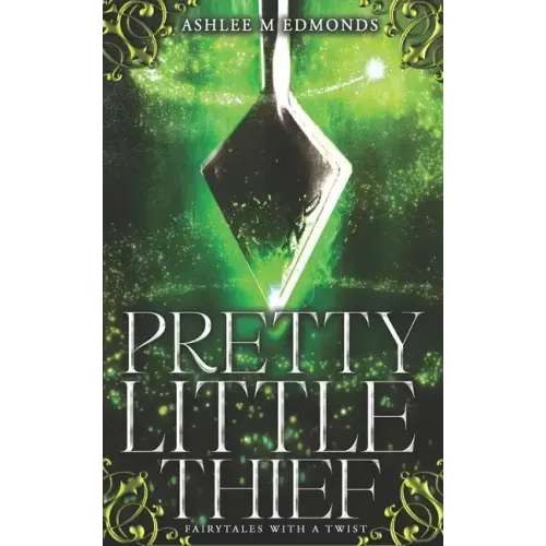 Pretty Little Thief: Fairytales with a Twist