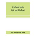 A Cotswold family: Hicks and Hicks Beach