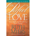 The Perfect Love Study Guide: Intensely Personal, Overflowing, Never Ending...
