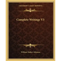 Complete Writings V3