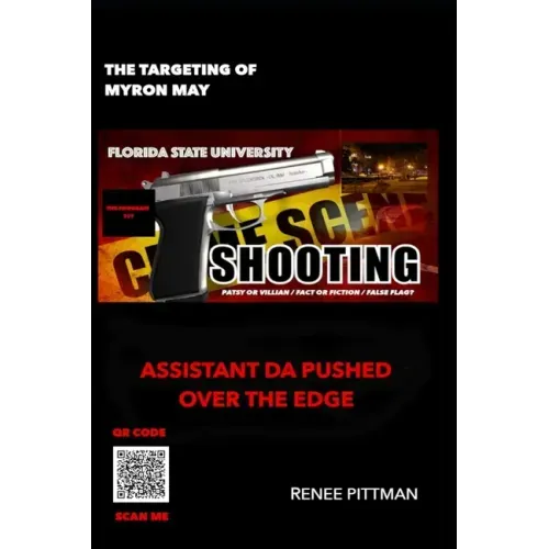 The Targeting of Myron May - Florida State University Gunman: Assistant DA Pushed Over the Edge