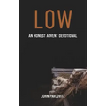 Low: An Honest Advent Devotional