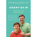 Count Us in: Growing Up with Down Syndrome