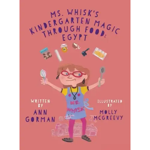 Ms. Whisk's Kindergarten Magic through Food: Egypt