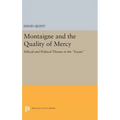 Montaigne and the Quality of Mercy: Ethical and Political Themes in the Essais