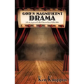 God's Magnificent Drama
