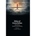 Ethics of Drone Strikes: Restraining Remote-Control Killing