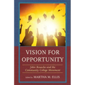 Vision for Opportunity: John Roueche and the Community College Movement