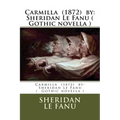 Carmilla (1872) by: Sheridan Le Fanu ( Gothic novella )