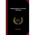 Hungry Hearts / by Anzia Yezierska