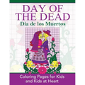 Day of the Dead: Dia de los Muertos: Coloring Pages for Kids and Kids at Heart