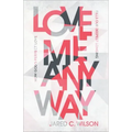 Love Me Anyway