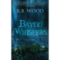 Bayou Whispers