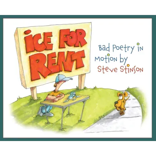 Ice for Rent: Bad Poetry in Motion by Steve Stinson