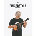 Beginning Ukulele Fingerstyle Songbook: Uke Like The Pros