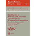Intelligence in Services and Networks: Technology for Cooperative Competition: Fourth International Conference on Intelligence in Services and Network