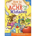 How to Take the Ache Out of Mistakes