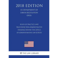 Rules of Practice and Procedure for Administrative Hearings Before the Office of Administrative Law Judges (US Department of Labor Regulation) (DOL) (
