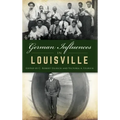 German Influences in Louisville