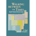 Walking Between the Times