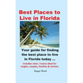 Best Places to Live in Florida - Your Guide for Finding the Best Place to Live in Florida Today
