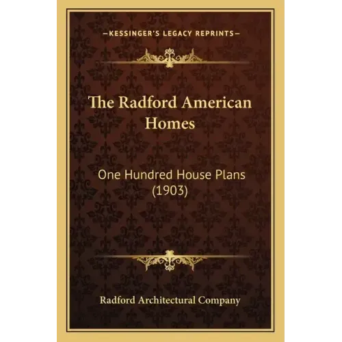 The Radford American Homes: One Hundred House Plans (1903)