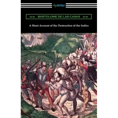 A Short Account of the Destruction of the Indies