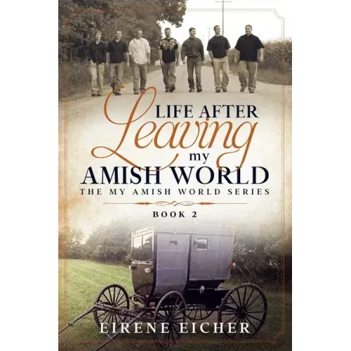 Life After Leaving My Amish World