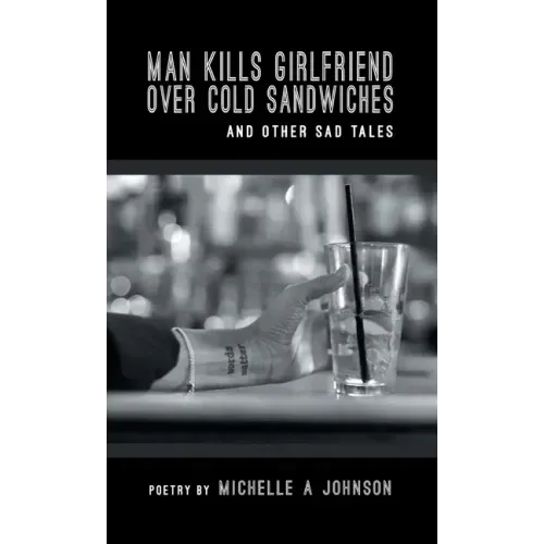 Man Kills Girlfriend Over Cold Sandwiches and Other Sad Tales