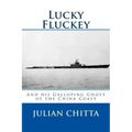 Lucky Fluckey: And his Galloping Ghost of Chiba Coast