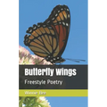 Butterfly Wings: Freestyle Poetry