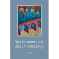 Why Ice Cream Trucks Play Christmas Songs