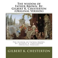 The wisdom of Father Brown. By: Gilbert K. Chesterton (Original Version)