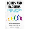Bodies and Barriers: Queer Activists on Health