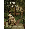 A Little Princess: A children's novel by Frances Hodgson Burnett