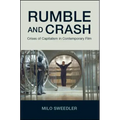 Rumble and Crash: Crises of Capitalism in Contemporary Film