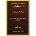 Spiritual Pastels: Heart Talks and Meditations (1918)